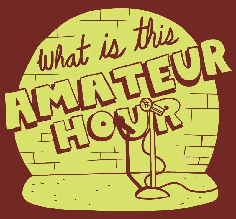 Amateur Hour Shirt